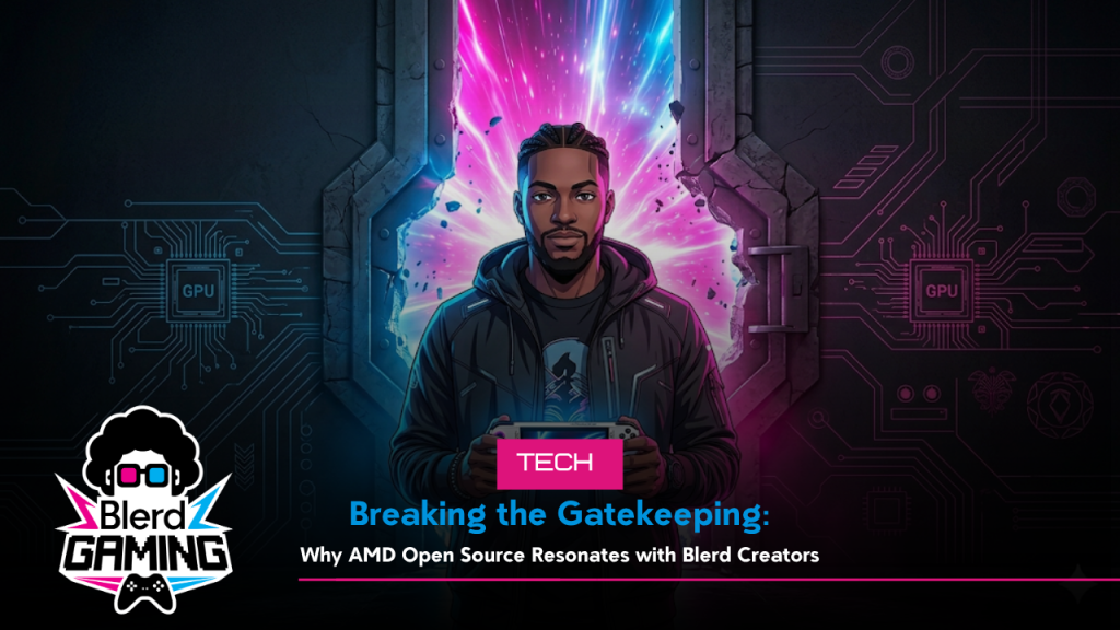 Breaking the Gatekeeping: Why AMD Open Source Resonates with Blerd Creators 82 AMD open source thumbnail showing a Black gamer holding a handheld console as a locked gate splits open with pink and blue light, illustrating how AMD open source breaks gaming gatekeeping for the Blerd community.